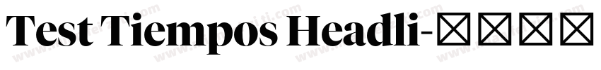 Test Tiempos Headli字体转换